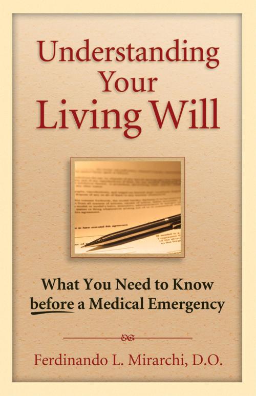 Cover of the book Understanding Your Living Will by Fred Mirarchi, Addicus Books