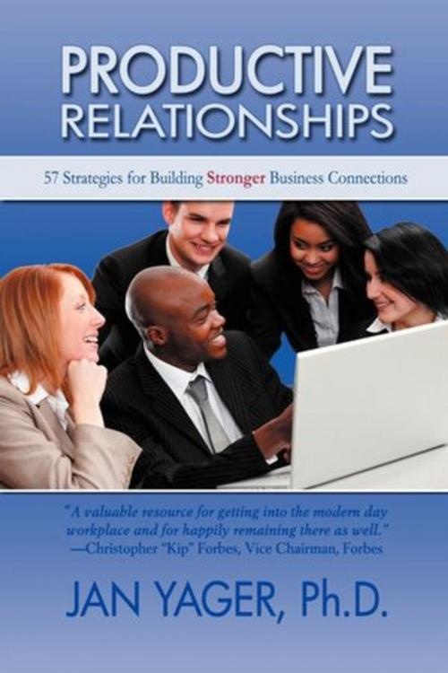 Cover of the book Productive Relationships by Jan Yager, Hannacroix Creek Books, Inc.