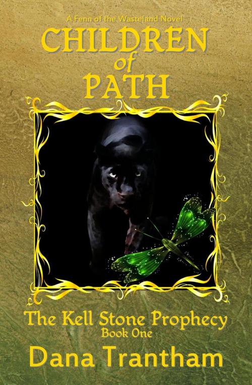 Cover of the book Children of Path by Dana Trantham, Wayward Cat Publishing