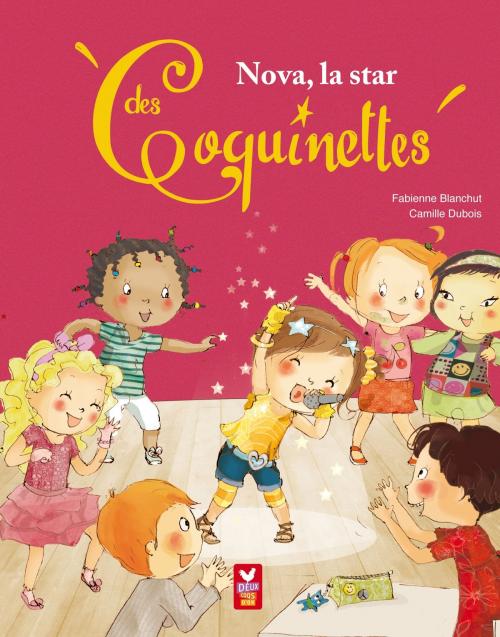 Cover of the book Nova la star des Coquinettes by Fabienne Blanchut, Deux Coqs d'Or