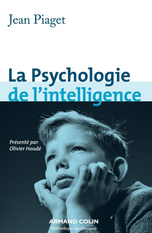 Cover of the book La Psychologie de l'intelligence by Jean Piaget, Armand Colin