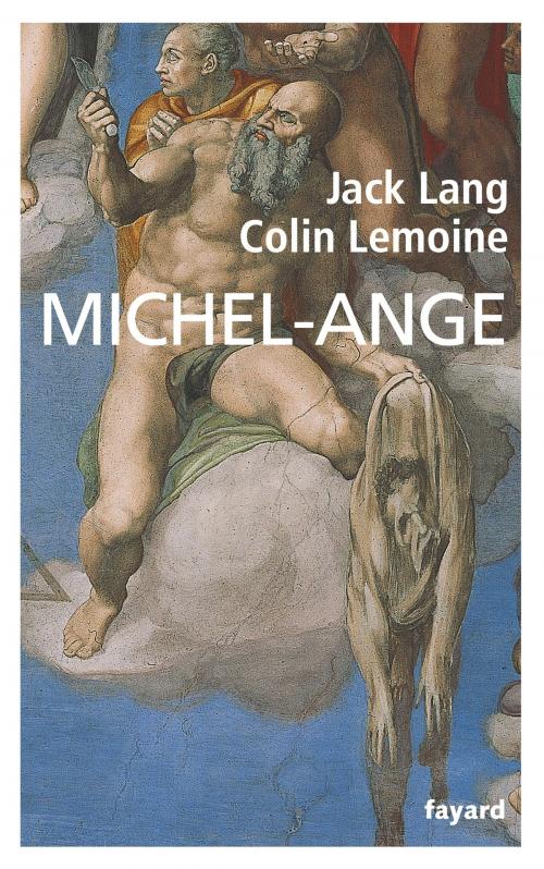 Cover of the book Michel-Ange by Jack Lang, Colin Lemoine, Fayard