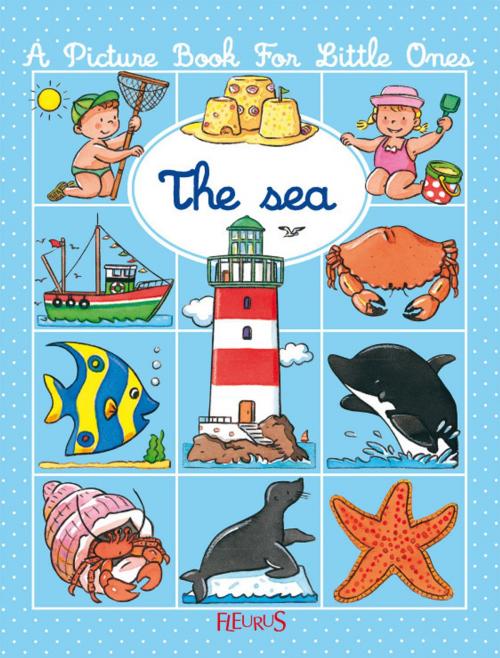 Cover of the book The sea by Émilie Beaumont, Nathalie Bélineau, Fleurus