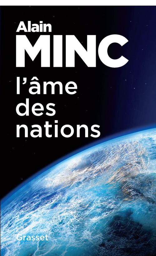 Cover of the book L'âme des nations by Alain Minc, Grasset