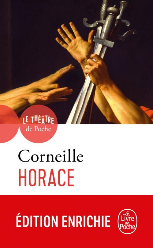 Cover of the book Horace by Pierre Corneille, Le Livre de Poche