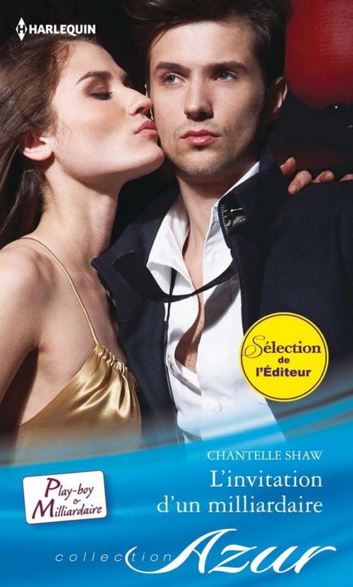 Cover of the book L'invitation d'un milliardaire by Chantelle Shaw, Harlequin