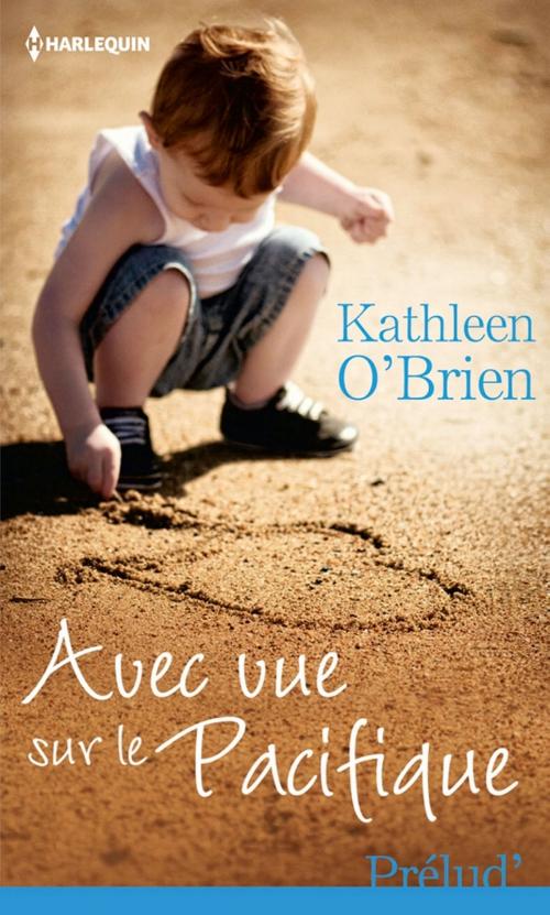 Cover of the book Avec vue sur le Pacifique by Kathleen O'Brien, Harlequin