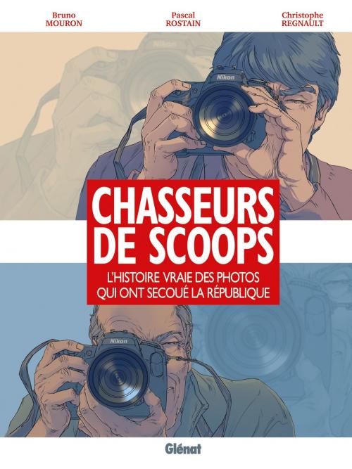 Cover of the book Chasseurs de scoops by Bruno Mouron, Pascal Rostaing, Christophe Regnault, Glénat BD