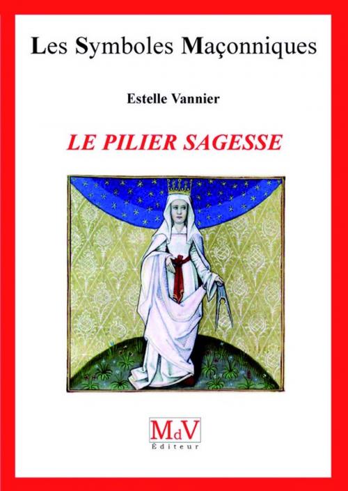 Cover of the book N.52 Le pilier sagesse by Estelle Vannier, MDV - la maison de vie