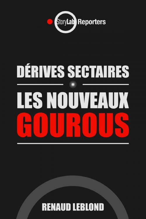 Cover of the book Dérives sectaires by Renaud Leblond, StoryLab Editions
