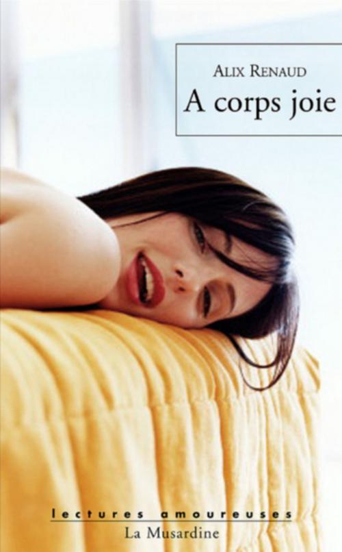 Cover of the book A corps joie by Alix Renaud, Groupe CB