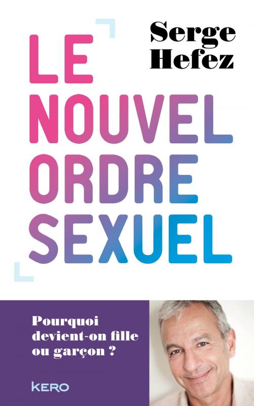 Cover of the book Le nouvel ordre sexuel by Serge Hefez, Kero