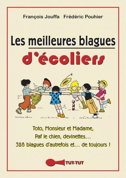 Cover of the book Les meilleures blagues d'écoliers by Frédéric Pouhier, François Jouffa, Leduc.s Humour