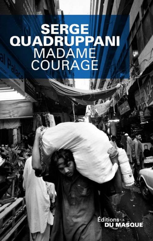 Cover of the book Madame Courage by Serge Quadruppani, Le Masque
