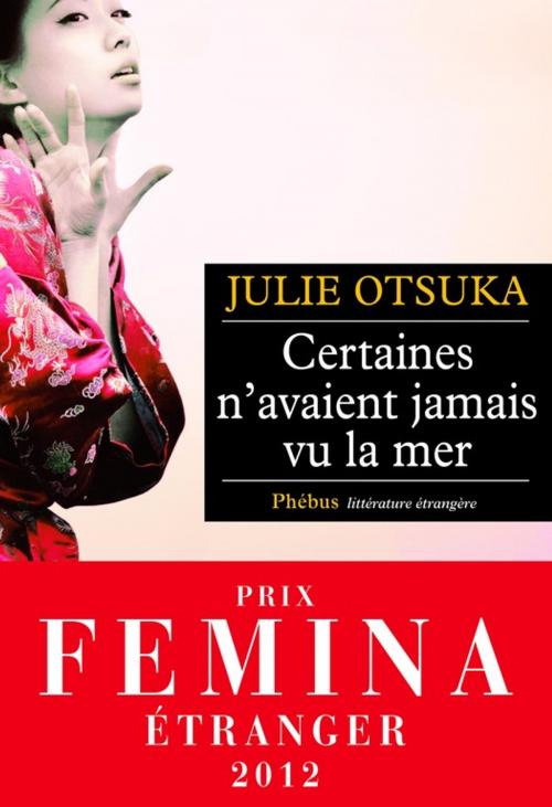Cover of the book Certaines n'avaient jamais vu la mer by Julie Otsuka, Phébus