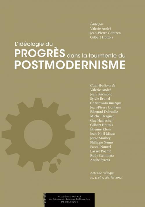 Cover of the book L'idéologie du progrès dans la tourmente du postmodernisme by Collectif, Académie royale de Belgique