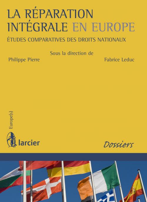 Cover of the book La réparation intégrale en Europe by , Éditions Larcier