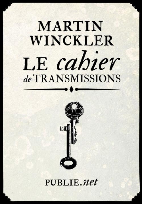 Cover of the book Le cahier de transmissions by Martin Winckler, publie.net
