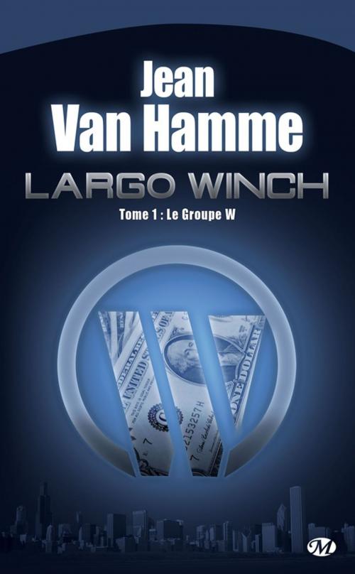 Cover of the book Le Groupe W by Jean Van Hamme, Bragelonne