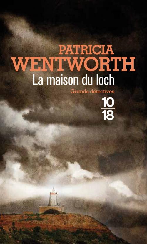 Cover of the book La maison du loch by Patricia WENTWORTH, Univers Poche