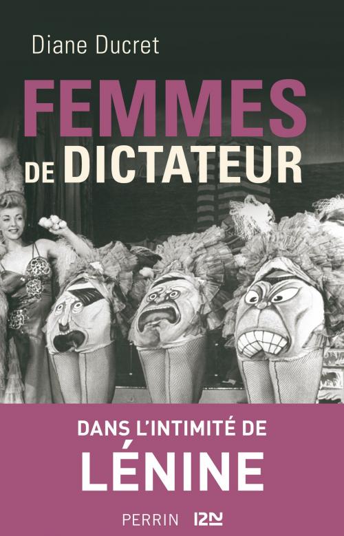 Cover of the book Femmes de dictateur - Lénine by Diane DUCRET, Univers Poche
