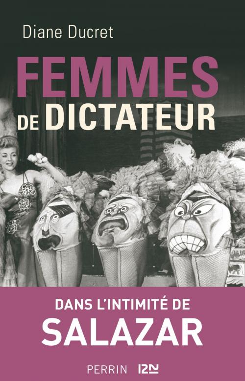 Cover of the book Femmes de dictateur - Salazar by Diane DUCRET, Univers Poche