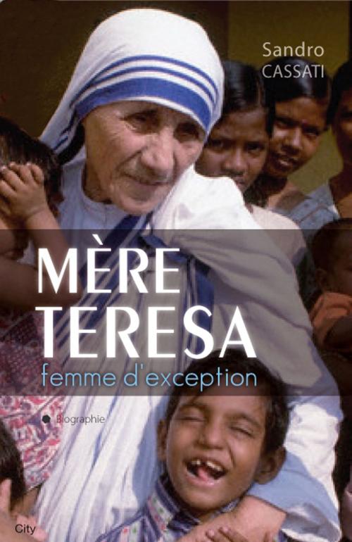 Cover of the book Mère Térésa by Sandro Cassati, City Edition
