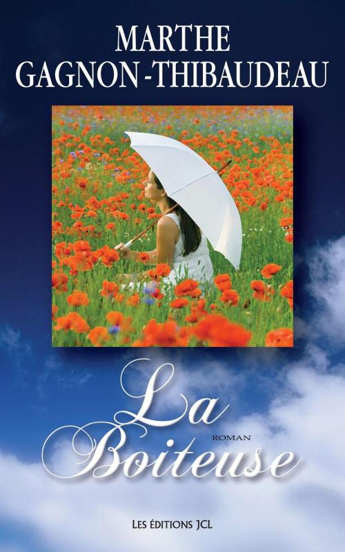 Cover of the book La Boiteuse by Marthe Gagnon-Thibaudeau, Éditions JCL