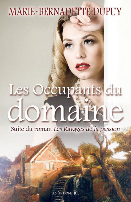 Cover of the book Les Occupants du domaine by Marie-Bernadette Dupuy, Éditions JCL