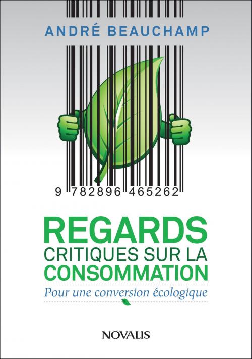Cover of the book Regards critiques sur la consommation by André Beauchamp, Éditions Novalis