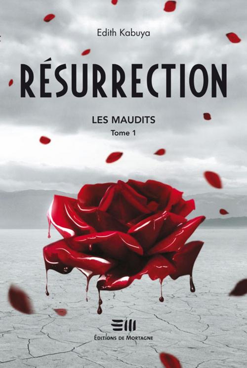 Cover of the book Résurrection, Les maudits 01 by Kabuya Edith, De Mortagne