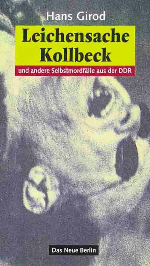Cover of the book Leichensache Kollbeck by Hans Girod, Das Neue Berlin