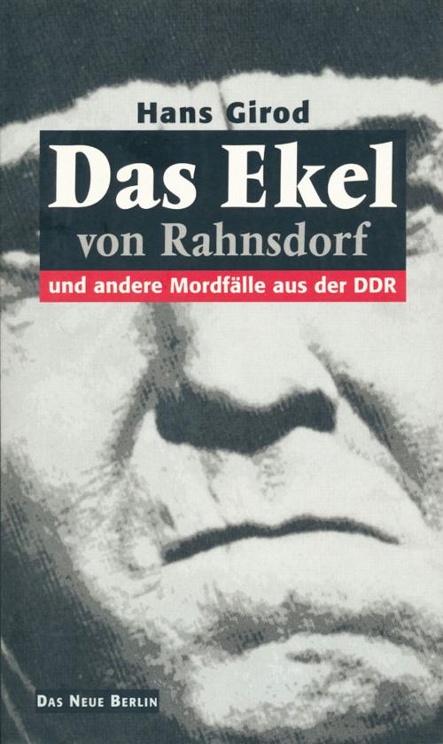 Cover of the book Das Ekel von Rahnsdorf by Hans Girod, Das Neue Berlin