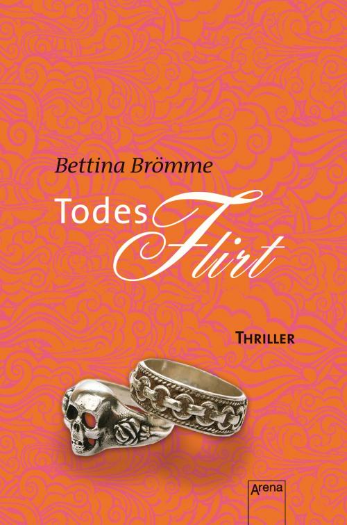Cover of the book Todesflirt by Bettina Brömme, Arena Verlag