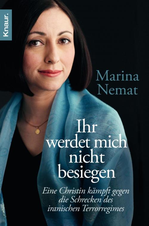Cover of the book Ihr werdet mich nicht besiegen by Marina Nemat, Knaur eBook