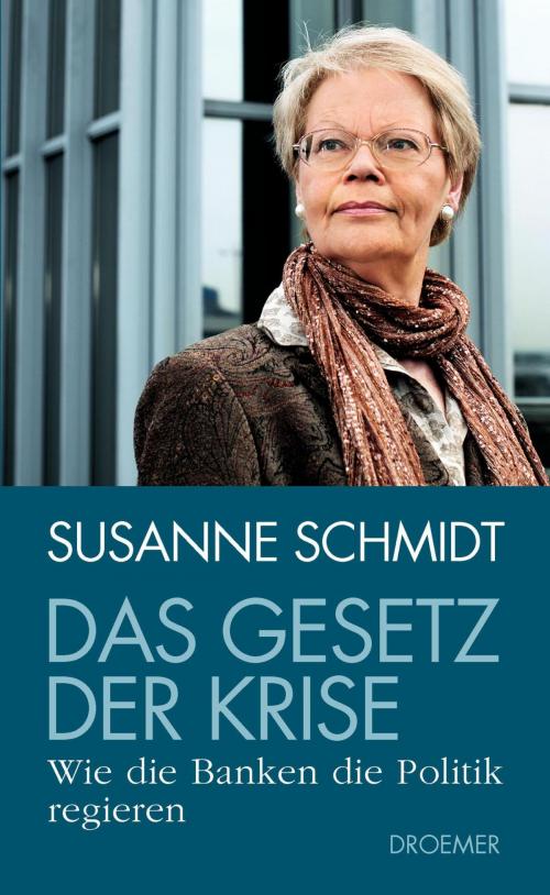 Cover of the book Das Gesetz der Krise by Susanne Schmidt, Droemer eBook