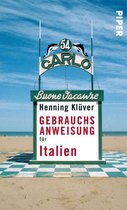 Cover of the book Gebrauchsanweisung für Italien by Henning Klüver, Piper ebooks