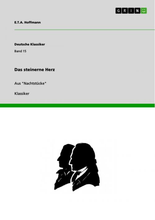 Cover of the book Das steinerne Herz by E.T.A. Hoffmann, GRIN Verlag