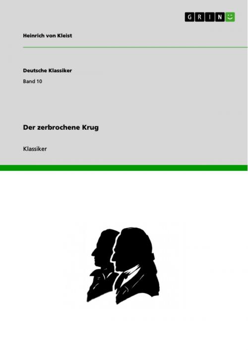 Cover of the book Der zerbrochene Krug by Heinrich von Kleist, GRIN Verlag