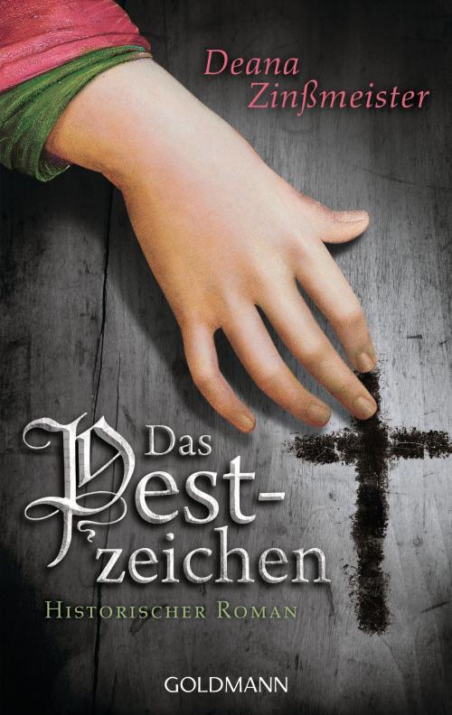 Cover of the book Das Pestzeichen by Deana Zinßmeister, E-Books der Verlagsgruppe Random House GmbH