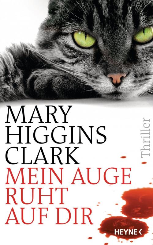 Cover of the book Mein Auge ruht auf dir by Mary Higgins Clark, Heyne Verlag
