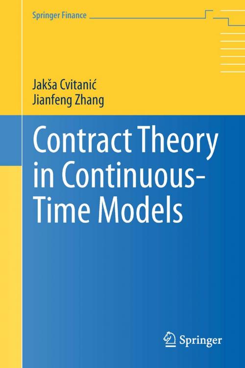 Cover of the book Contract Theory in Continuous-Time Models by Jakša Cvitanic, Jianfeng Zhang, Springer Berlin Heidelberg