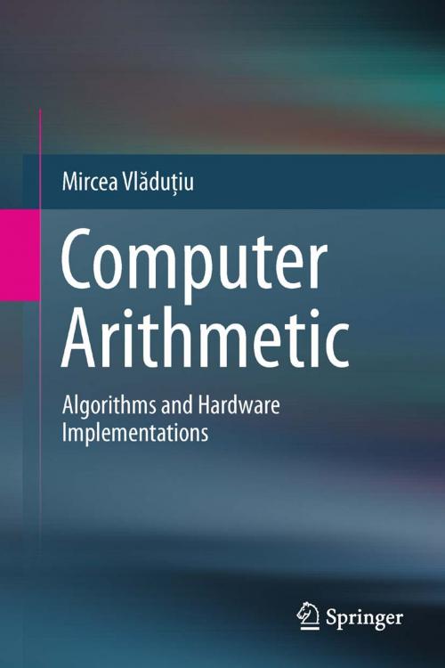 Cover of the book Computer Arithmetic by Mircea Vlăduţiu, Springer Berlin Heidelberg