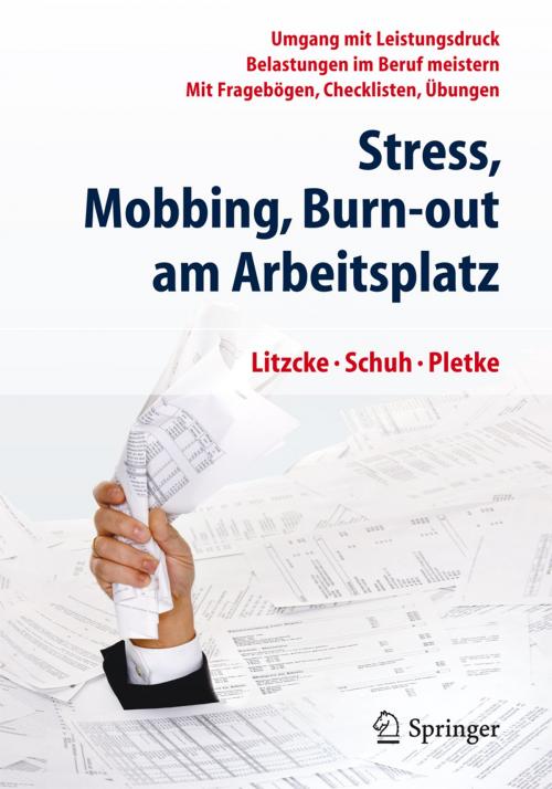 Cover of the book Stress, Mobbing und Burn-out am Arbeitsplatz by Sven Litzcke, Horst Schuh, Matthias Pletke, Springer Berlin Heidelberg