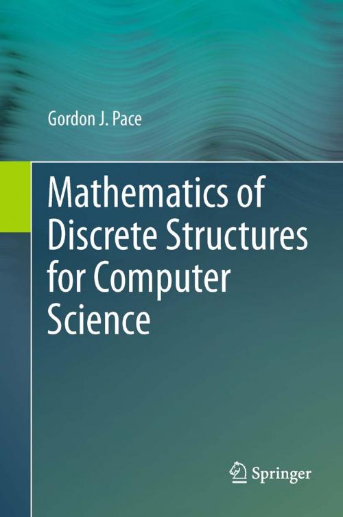 Cover of the book Mathematics of Discrete Structures for Computer Science by Gordon J. Pace, Springer Berlin Heidelberg