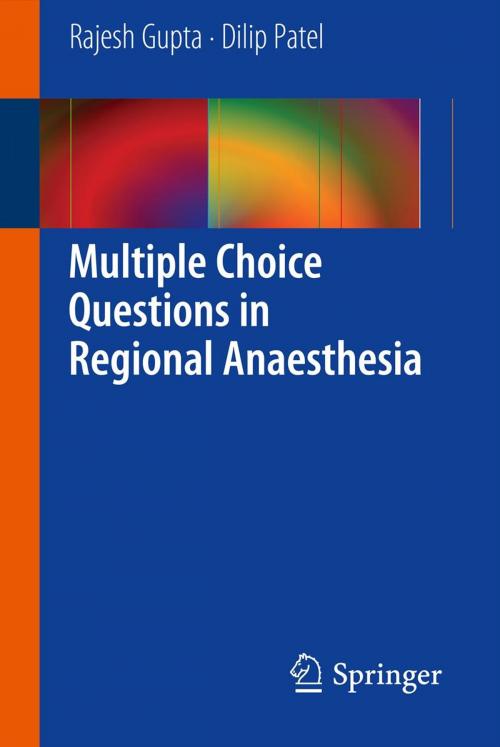 Cover of the book Multiple Choice Questions in Regional Anaesthesia by Rajesh Gupta, Dilip Patel, Springer Berlin Heidelberg