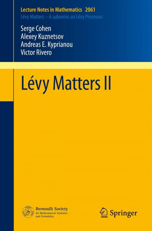 Cover of the book Lévy Matters II by Serge Cohen, Alexey Kuznetsov, Andreas E. Kyprianou, Victor Rivero, Springer Berlin Heidelberg