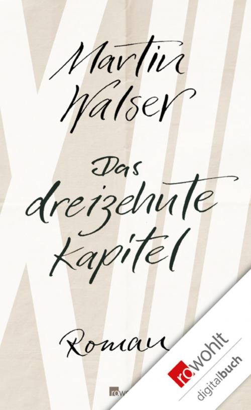 Cover of the book Das dreizehnte Kapitel by Martin Walser, Rowohlt E-Book
