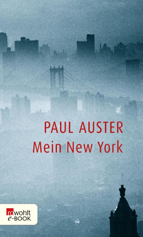Cover of the book Mein New York by Paul Auster, Thomas Überhoff, Rowohlt E-Book