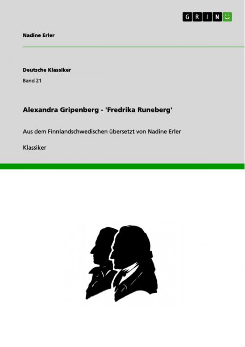 Cover of the book Alexandra Gripenberg - 'Fredrika Runeberg' by Nadine Erler, GRIN Verlag
